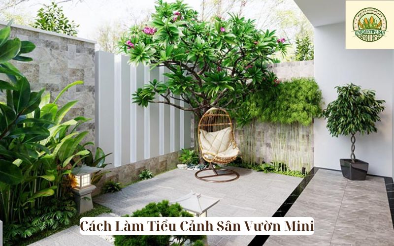 Cách Làm Tiểu Cảnh Sân Vườn Mini